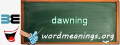 WordMeaning blackboard for dawning